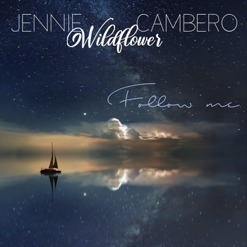 Jennie Wildflower Cambero - Follow Me