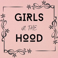 Megan Soye - Girls in the Hood (Explicit)