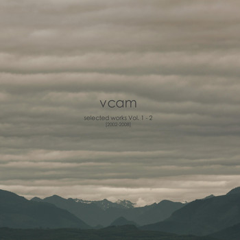 Vcam - Selected Works, Vol. 1-2 (2002-2008)