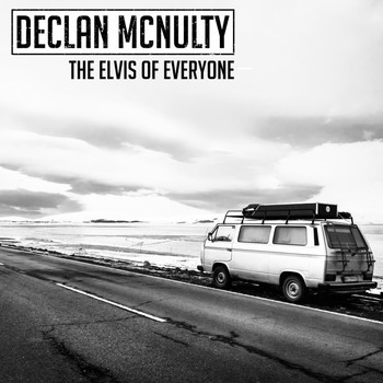 Declan McNulty - The Elvis of Everyone