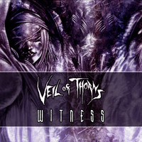 Veil of Thorns - Witness