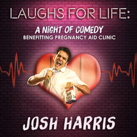 Josh Harris - Laughs for Life