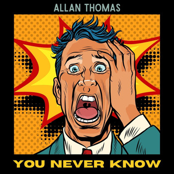 Allan Thomas - You Never Know