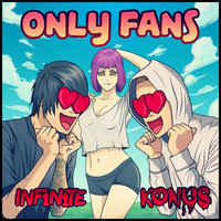 INF1N1TE, Konus - Only Fans (Explicit)