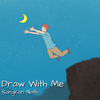 Kangkan Nath - Draw with Me