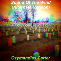 Ozymandias Carter - Sound of the Wind (Alternate Version)