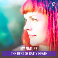Katty Heath - My Nature: The Best of Katty Heath