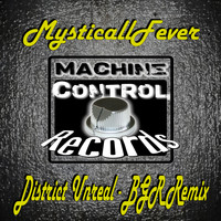 MysticallFever - District Unreal