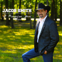 Jacob Smith - I Promise You This