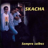 Skacha - Sempre Ceibes