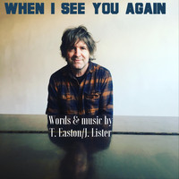 Tim Easton - When I See You Again