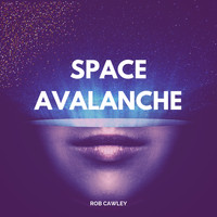 Rob Cawley - Space Avalanche