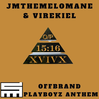 Jmthemelomane - Offbrand Playboyz Anthem (feat. Virekiel) (Explicit)