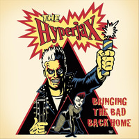 The Hyperjax - Bringing the Bad Back Home