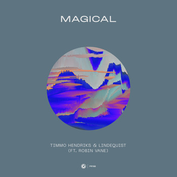 Timmo Hendriks & Lindequist ft. Robin Vane - Magical