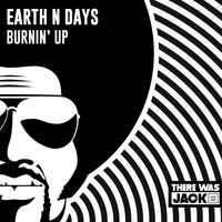 Earth n Days - Burnin' Up