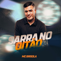 MC Brisola - Sarra No Oitão (Explicit)