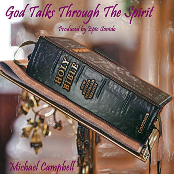 Michael Campbell - God Talks Through the Spirit