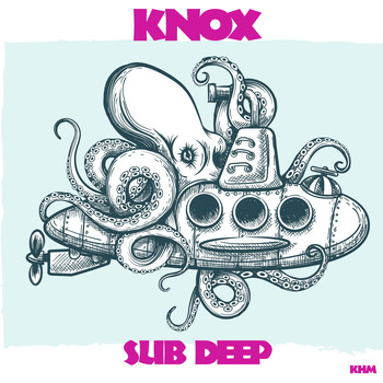 Knox - Sub Deep