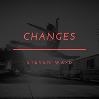 Steven Ward - Changes