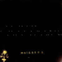 Molasses - MADNESS