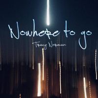 Tracy Norman - Nowhere to Go (feat. Sean Sanby)