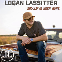 Logan Lassitter - Should’ve Been Gone - EP