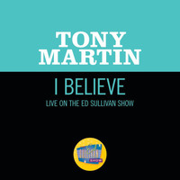Tony Martin - I Believe (Live On The Ed Sullivan Show, June 28, 1953)