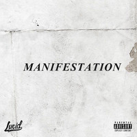 Lucid - Manifestation (Explicit)