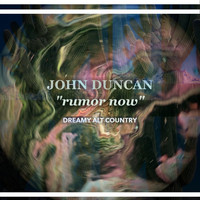 John Duncan - Rumor Now