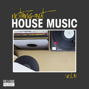 Various Artists - Nothing but House Music, Vol. 14