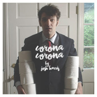 Josh Harris - Corona Corona