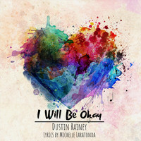 Dustin Rainey - I Will Be Okay