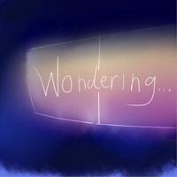 Xela - Wondering (Explicit)