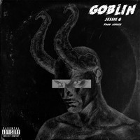 Jessie G - Goblin (Explicit)