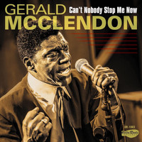 Gerald McClendon - Can't Nobody Stop Me Now