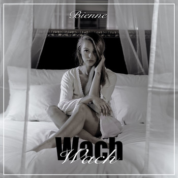 Bienne - Wach (Explicit)