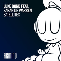 Luke Bond feat. Sarah de Warren - Satellites (Explicit)