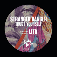 Stranger Danger - Trust Yourself