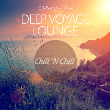 Various Artists - Deep Voyage Lounge: Chillout Your Mind