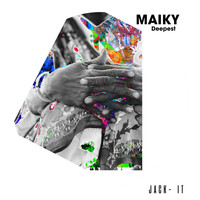Maiky / Maiky - Deepest