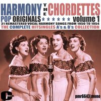 The Chordettes - Harmony Pop Originals, Volume 1