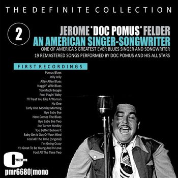 Doc Pomus and His All Stars - Jerome 'Doc Pomus' Felder; An American Singer & Songwriter, Volume 2