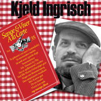 Kjeld Ingrisch - Sange & Viser A la Carte Vol. 35