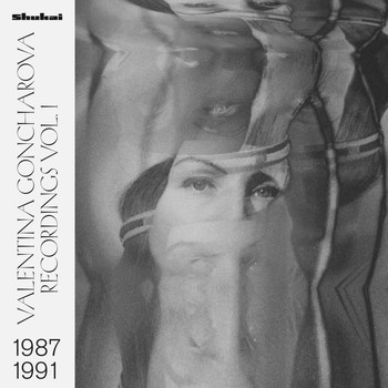 Valentina Goncharova - Recordings 1987​-​1991, Vol. 1