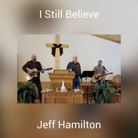 Jeff Hamilton - I Still Believe