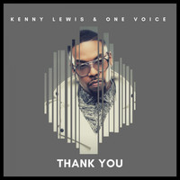 Kenny Lewis & One Voice - Thank You