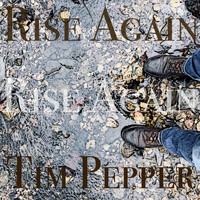 Tim Pepper - Rise Again