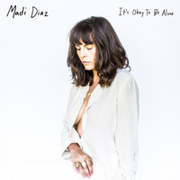 Madi Diaz - It's Okay To Be Alone (Explicit)