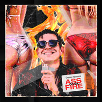 Gerry Gonza - Ass On Fire